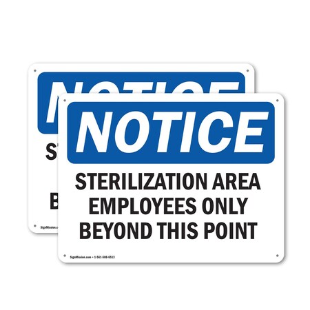 Signmission Sterilization Area Employees Only Beyond OSHA Notice Sign, Aluminum, 14in W x 10in L, 2PK OS-2PACK-NS-A-1014-L-18466